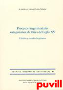 Procesos inquisitoriales zaragozanos de fines del siglo XV