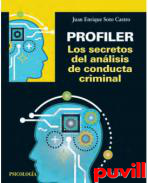 Profiler : los secretos del anlisis de conducta criminal