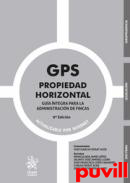 Propiedad horizontal : gua integra para la administracin de fincas