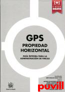 Propiedad horizontal : gua ntegra para la administracin de fincas