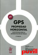 Propiedad horizontal : gua ntegra para la administracin de fincas