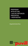 Propiedad intelectual y aulas virtuales : preguntas y respuestas