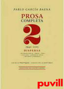 Prosa completa, 2. Dispersa (1942-2015)