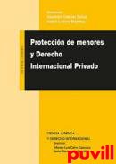 Proteccin de menores y Derecho Internacional Privado