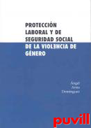 Proteccin laboral y de seguridad social 

de la violencia de gnero