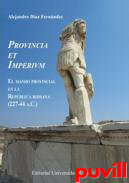 Provincia et Imperium : el mando provincial en la Repblica romana (227-44 a.C.)