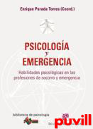 Psicologa y 

emergencia : habilidades psicolgicas en las profesiones de socorro y emergencia