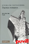 Puentes romanos : historia del puente en Espaa