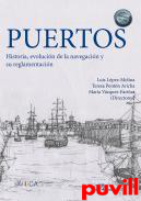 Puertos : Historia, evolucin de la navegacin y su reglamentacin