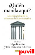 Quin manda aqu? : la crisis global de la democracia representativa