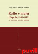 Radio y mujer (Espaa, 1960-1975) : en las ondas de Radio Nacional