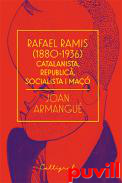 Rafael Ramis (1880-1936) : catalanista, republic, socialista i ma