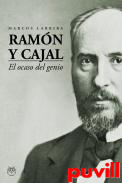 Ramn y Cajal : (el ocaso del genio)