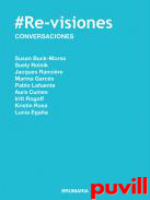 #Re-visiones : conversaciones = #Re-visiones : conversations