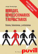 Rebeldes, revolucionarios y refractarios : sistema, Subsistemas, y antisistemas