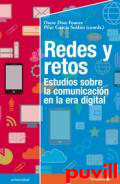 Redes y retos : Estudios sobre la comunicacin en la era digital