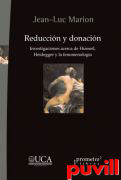 Reduccin y donacin : investigaciones acerca de Husserl, Heidegger y la fenomenologa