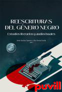 Reescrituras del gnero negro : estudios literarios y audiovisuales