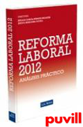 Reforma laboral 2012 : anlisis prctico