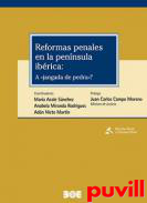 Reformas penales en la Pennsula Ibrica : a