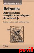 Refranes : apuntes inditos recogidos en los mrgenes de un libro viejo