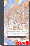 Relato del viaje por Europa del obispo Armenio Mrtir (1489-1496)