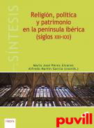 Religin, poltica y patrimonio en la pennsula ibrica (siglos XIII-XXI)