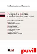 Religin y poltica : controversias histricas y retos actuales