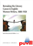 Remaking the literary canon in English : women writers, 1880-1920