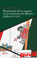 Resistencia de los negros en el virreinato de Mxico (siglos XVI-XVII)