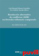 Resolucin alternativa de conflictos (ADR) en Derecho tributario comparado