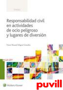 Responsabilidad civil en actividades de ocio peligroso y lugares de diversin