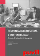 Responsabilidad social y sostenibilidad : El marco de actuacin de la empresa