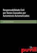 Responsabilidade civil por danos causados por automveis automatizados