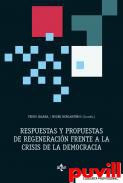 Respuestas y propuestas de regeneracin frente a la crisis de la democracia