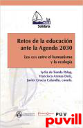 Retos de la educacin ante la Agenda 2030 : los ODS entre el humanismo y la ecologa