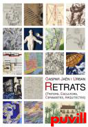 Retrats : (pintors, escultors, ceramistes, arquitectes)