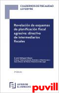 Revelacin de esquemas de planificacin fiscal agresiva : directiva de intermediarios fiscales