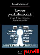 Revistas para la democracia : el papel de la prensa no diaria durante la Transicin