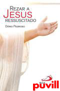 Rezar a Jesus Ressuscitado