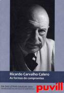 Ricardo Carvalho Calero : as formas do compromiso