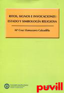 Ritos, signos e invocaciones : Estado y simbologa religiosa