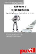 Robtica y responsabilidad : aspectos legales en las diferentes reas del derecho