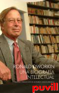 Ronald Dworkin : una biografa intelectual