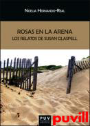 Rosas en la arena : Los relatos de Susan Glaspell