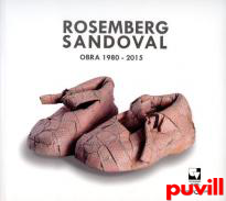 Rosemberg Sandoval : obra, 1980-2015