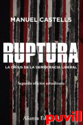 Ruptura : la crisis de la democracia liberal