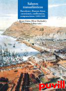 Saberes transatlnticos : Barcelona y Buenos Aires : conexiones, confluencias, comparaciones (1850-1940)