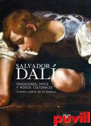 Salvador Dal : tradiciones, mitos y modos culturales