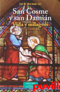 San Cosme y San Damin : vida y milagros